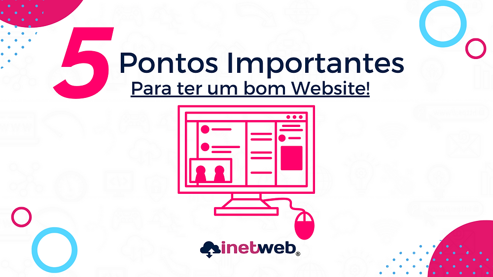 5 Pontos importantes para melhorar seu website