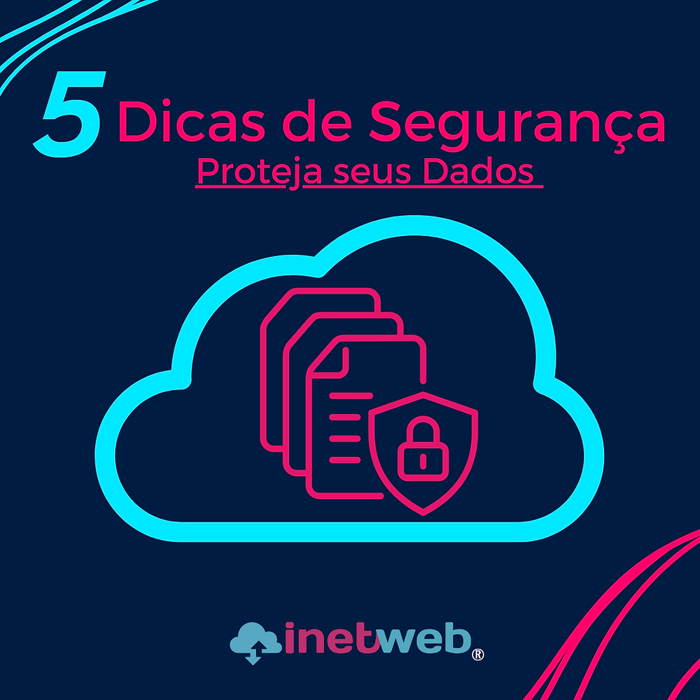 5 Dicas de Segurança